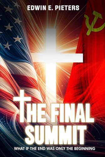 The Final Summit: What If The End Was Only The Beginning von Self-Publish