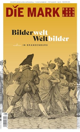 Bilderwelt · Weltbilder – nicht nur in Brandenburg (Die Mark Brandenburg) von Ammian Verlag