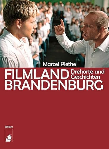 Filmland Brandenburg: Drehorte und Geschichten