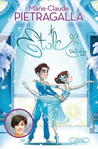 Etoile - Tome 3 - Le feu sacré (3)