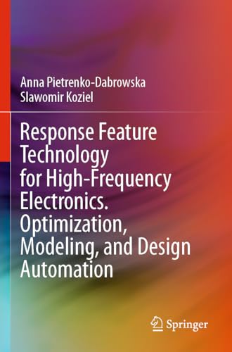 Response Feature Technology for High-Frequency Electronics. Optimization, Modeling, and Design Automation