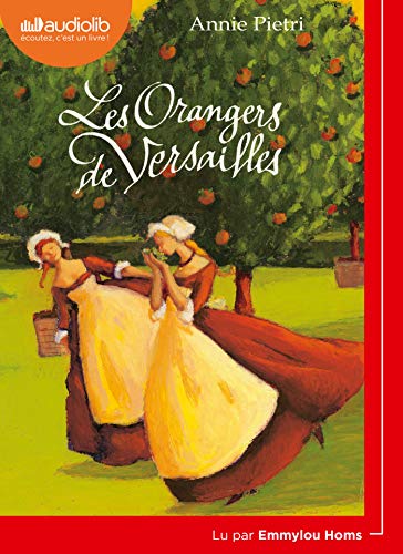 Les Orangers de Versailles - Les Orangers de Versailles T1: LIVRE AUDIO 1CD MP3 von AUDIOLIB