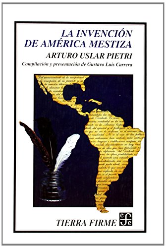 La invención de América Mestiza. (Administracin) von Fondo de Cultura Economica USA