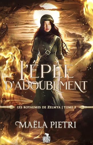 L'Épée d'adoubement: Les royaumes de Zelmya, T2 von TEEN SPIRIT