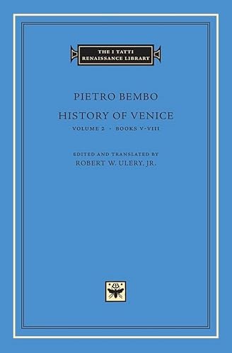 History of Venice: Books V-VIII (I TATTI RENAISSANCE LIBRARY, Band 32) von Harvard University Press