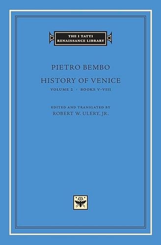 History of Venice: Books V-VIII (I TATTI RENAISSANCE LIBRARY, Band 32)