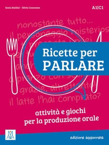 Ricette per parlare - edizione aggiornata A1/C1: Libro - edizione aggiornata