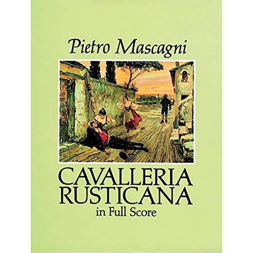 Cavalleria Rusticana in Full Score (Dover Opera Scores)