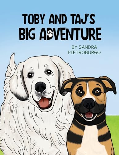 Toby and Taj's Big Adventure von Palmetto Publishing