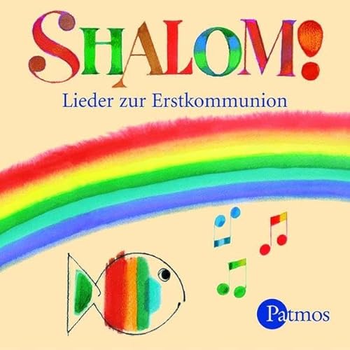 Shalom!: Lieder zur Erstkommunion von Patmos Verlag