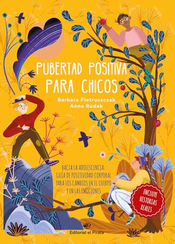 Pubertad positiva para chicos - Hacia la adolescencia: Guía de positividad corporal para los cambios en el cuerpo y en las emociones (Libros juveniles, Band 2)