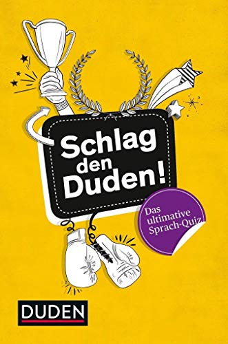 Schlag den Duden!: Das ultimative Sprach-Quiz von Duden