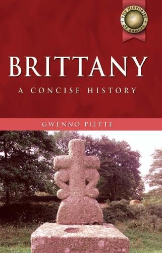 Brittany: A Concise History (The Histories of Europe)