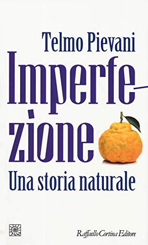 Imperfezione. Una storia naturale (Temi)