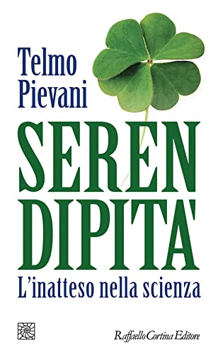 Serendipità. L'inatteso nella scienza (Temi)