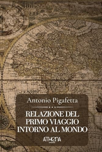 Relazione del Primo Viaggio intorno al mondo von Independently published