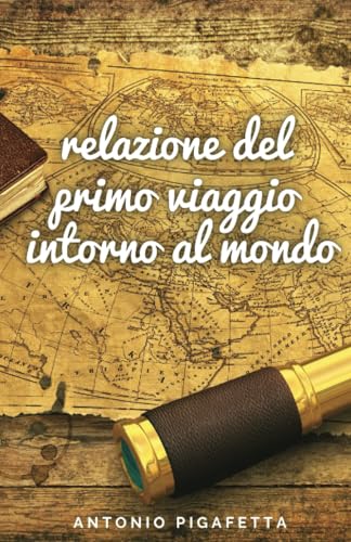 Relazione del primo viaggio intorno al mondo Relazione del primo viaggio intorno al mondo von Editorial Cervantes Digital