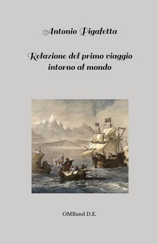 Relazione del primo viaggio intorno al mondo: (Edizione integrale)