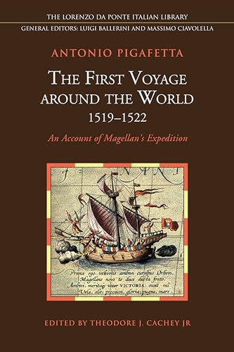 The First Voyage around the World (1519-1522): An Account of Magellan's Expedition (Lorenzo Da Ponte Italian Library)