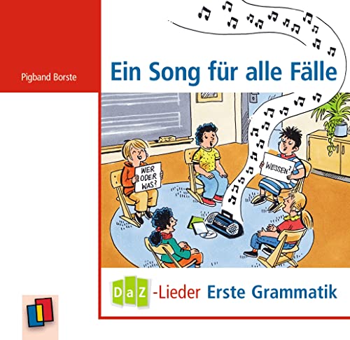 Ein Song für alle Fälle: DaZ-Lieder – Erste Grammatik von Verlag An Der Ruhr