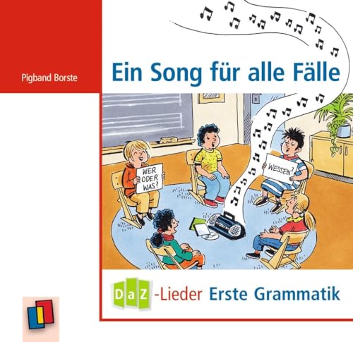 Ein Song für alle Fälle: DaZ-Lieder – Erste Grammatik von Verlag An Der Ruhr