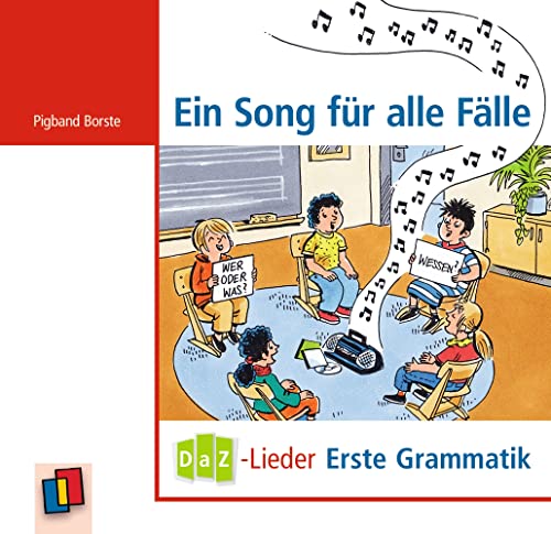 Ein Song für alle Fälle: DaZ-Lieder – Erste Grammatik