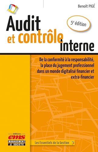 Audit et contrôle interne - 5e édition: De la conformité à la responsabilité, la place du jugement professionnel dans un monde digitalisé financier et extra-financier Audit et contrôle interne - 5e édition: De la conformité à la responsabilité, la place du jugement professionnel dans un monde digitalisé financier et extra-financier von EMS GEODIF