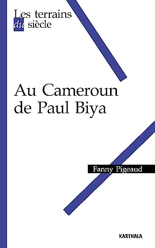 Au Cameroun de Paul Biya von Karthala