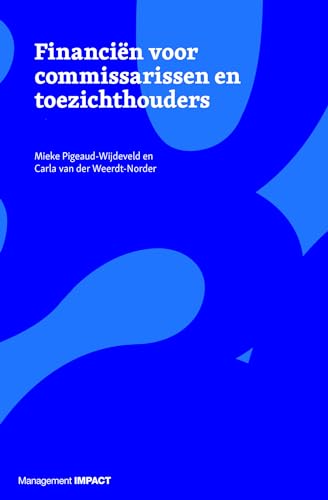 Financiën voor commissarissen en toezichthouders Financiën voor commissarissen en toezichthouders von Management Impact