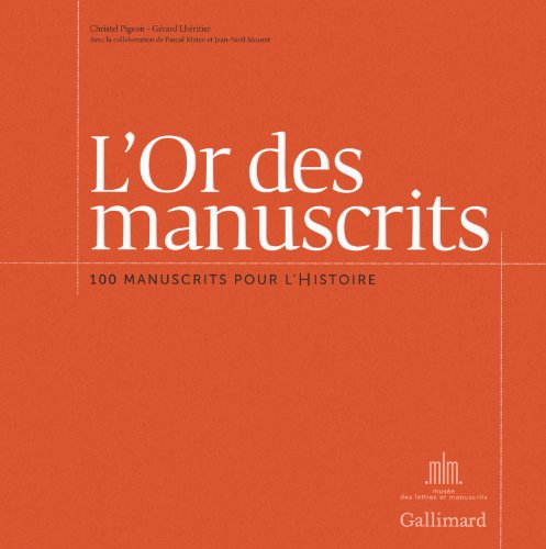 L'Or des manuscrits: 100 manuscrits pour l'Histoire