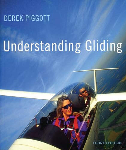 Understanding Gliding: The Principles of Soaring Flight von A & C Black Publishers Ltd