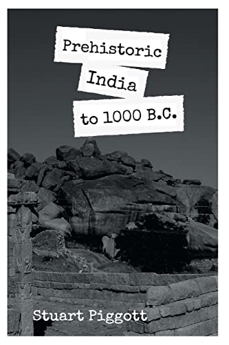 PREHISTORIC INDIA TO 1000 B.C von Maven Books