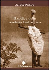 Il codice della vendetta barbaricina (Tascabili. Saggistica)