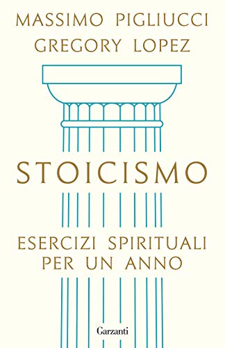 Stoicismo. Esercizi spirituali per un anno (Elefanti bestseller)