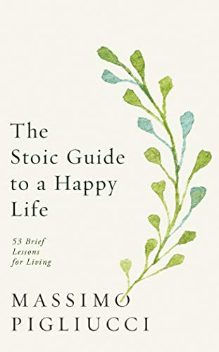 The Stoic Guide to a Happy Life: 53 Brief Lessons for Living von Random House UK Ltd