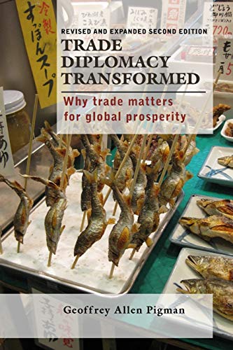 Trade Diplomacy Transformed: Why Trade Matters for Global Prosperity von Lulu
