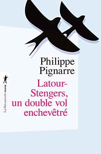 Latour-Stengers, un double vol enchevêtré von LA DECOUVERTE