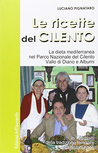 Le ricette del Cilento. La dieta mediterranea nel Parco del Cilento