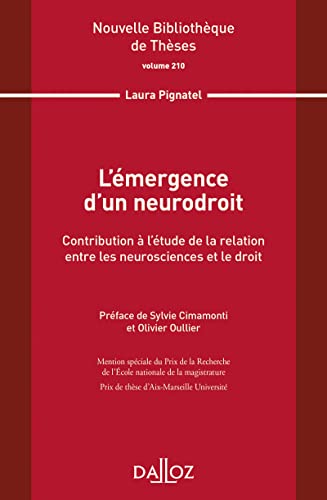 L'émergence d'un neurodroit. Contribution à l'étude de la relation entre les neurosciences et le droit - Volume 210 von DALLOZ