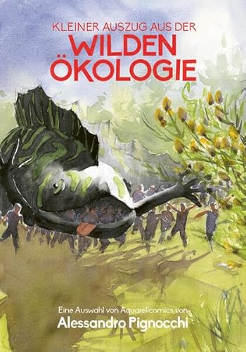 Kleiner Auszug aus der wilden Ökologie