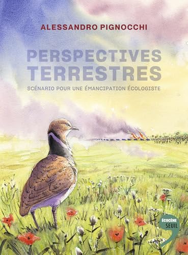 Perspectives terrestres: Scénario pour une émancipation écologiste von SEUIL