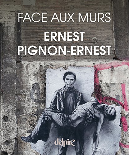 Ernest Pignon-Ernest face aux murs von DELPIRE