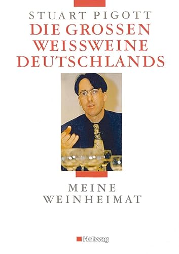 Die großen Weißweine Deutschlands: Meine Weinheimat