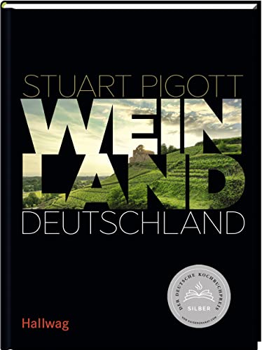 Weinland Deutschland: (Hallwag Die Taschenführer) - Ausgezeichnet mit dem Deutschen Kochbuchpreis Silber 2021 von Tre Torri
