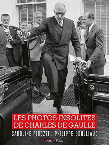 Les Photos insolites de Charles De Gaulle von Grund