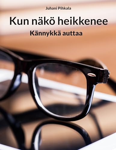 Kun näkö heikkenee: Kännykkä auttaa von Books on Demand