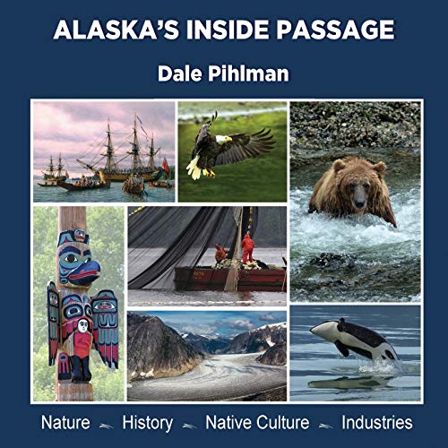 Alaska's Inside Passage: with 500 B&W Images: With 500 Black and White Images
