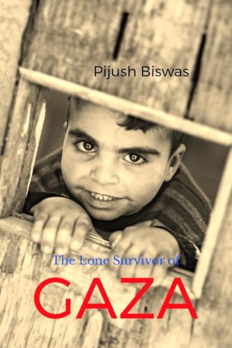 The Lone Survivor of GAZA von Notion Press