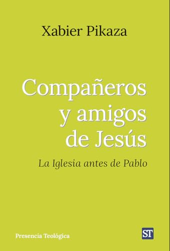 Compañeros y amigos de Jesús: La Iglesia antes de Pablo (Presencia Teologica, Band 311) von Sal Terrae