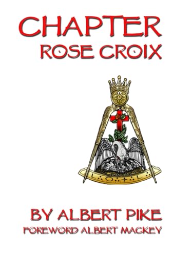 Chapter Rose Croix Chapter Rose Croix von Independently published